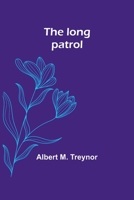 The long patrol 9357386750 Book Cover