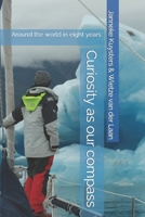 Curiosity as our compass: Around the world in eight years B0CK45BGX2 Book Cover