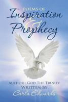 Poems of Inspiration and Prophecy 1462725635 Book Cover