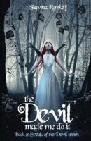 The Devil Made Me Do It 0993995837 Book Cover