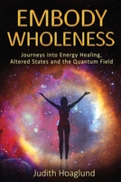Embody Wholeness 0578966697 Book Cover