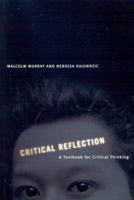 Critical Reflection: A Textbook For Critical Thinking 0773528806 Book Cover