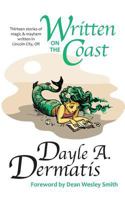Written on the Coast: Thirteen Tales of Magic & Mayhem Written in Lincoln City, OR 1481909673 Book Cover