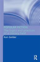 Popular Fiction: The Logics and Practices of a Literary Field 0415356474 Book Cover