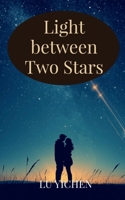 Light between Two Stars B0H163XC2H Book Cover