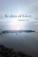 Realms of Glory 148097515X Book Cover