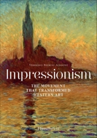 Impressionism: The Movement That Transformed Western Art 2080203207 Book Cover