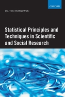 Statistical Principles and Techniques in Scientific and Social Research 0199213097 Book Cover