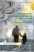 Encore vivre à l'écoute des récits de la Shoah: La psychanalyse face à l'effacement des noms (Études Psychanalytiques) (French Edition) 2343042640 Book Cover
