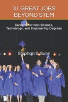 31 GREAT JOBS BEYOND STEM: Careers for Non-Science, Technology, and Engineering Degrees B0DTPDLBR6 Book Cover