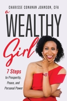 A Wealthy Girl: 7 Steps to Prosperity, Peace, and Personal Power 1944027769 Book Cover