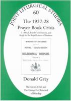 1927-28 Prayer Book Crisis Part 1: Ritual, Royal Commissions and Reply to the Royal Letters of Business 1853117277 Book Cover