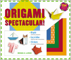 Origami Spectacular! (Kit with Book & Paper) 0804836221 Book Cover