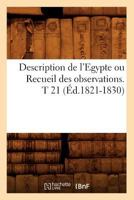 Description de L'Egypte Ou Recueil Des Observations. T 21 2012648649 Book Cover