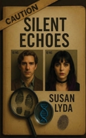 Silent Echoes B0FJQDP44H Book Cover