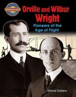 Orville and Wilbur Wright: Pioneers of the Age of Flight 0778726118 Book Cover