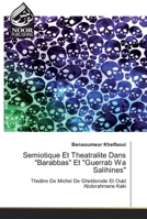 Semiotique Et Theatralite Dans Barabbas Et Guerrab Wa Salihines 6200068984 Book Cover