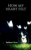 How my heart felt... 1647600006 Book Cover
