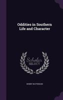 Oddities in Southern Life and Character 1342084209 Book Cover