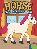 HORSE Coloring Book for Kids: Cute Horse and Pony Coloring Book for Kids Ages 4-8 Horses Coloring Book for KIDS. Perfect gift for HORSE LOVER. ... Kids and Horses halters. Perfect GIFT Idea. B084WHNS8D Book Cover