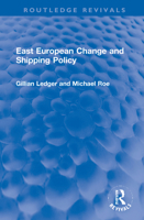 East European Change and Shipping Policy (Plymouth Studies in Contemporary Shipping) 1032147024 Book Cover