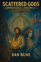 Scattered Gods: Complete Saga – Volume II (Illustrated Edition) B0FLQ91DT8 Book Cover