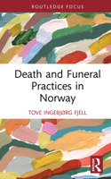 Death and Funeral Practices in Norway (Routledge International Focus on Death and Funeral Practices) 1032431253 Book Cover
