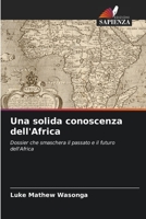 Una solida conoscenza dell'Africa 6205682656 Book Cover