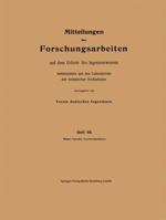 Mitteilungen Uber Forschungsarbeiten Auf Dem Gebiete Des Ingenieurwesens: Insbesondere Aus Laboratorien Der Technischen Hochschulen 3662017644 Book Cover