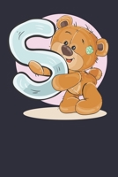 S: The first letter of my name is S with Funny & Cute Teddy Bear: Funny Gift Diary/Notebook/Journal. Funny & Cute Teddy Bear with Name first letter Funny gift for all Men/Women/ Boys/Girl and Child/Ki 1677216514 Book Cover