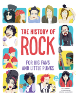 The History of Rock: For Big Fans and Little Punks 1629377333 Book Cover