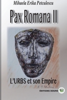 L'Urbs et son Empire PAX ROMANA II (French Edition) 238406066X Book Cover