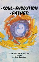 Soul Evolution Father 0929385330 Book Cover