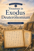 Woordzoeker Vrouwen van Exodus tot Deuteronomium: woordzoeker puzzel boek: woordzoekers met gemakkelijk leesbare tekst over Vrouwen, Bijbelse thema's, ... feestdagen en vrije tijd (Dutch Edition) B0H2H9RV73 Book Cover
