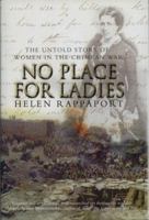 No Place for Ladies: The Untold Story of Women in the Crimean War 1913099636 Book Cover