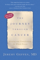 The Journey Through Cancer: Healing and Transforming the Whole Person 030734181X Book Cover