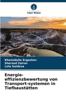 Energie-effizienzbewertung von Transport-systemen in Tiefbaustätten (German Edition) 6630148835 Book Cover