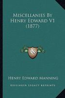 Miscellanies By Henry Edward V1 0548607885 Book Cover