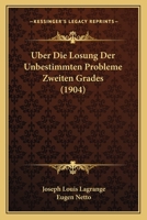 Uber Die Losung Der Unbestimmten Probleme Zweiten Grades 1144209986 Book Cover