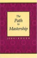 The Path to Mastership 0914829165 Book Cover