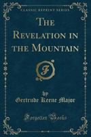 The Revelation in the Mountain 0530706172 Book Cover