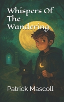 Whispers Of The Wandering B0FSSTXQ7S Book Cover