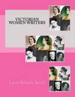 Victorian Women Writers 1470016389 Book Cover
