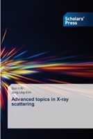 Advanced topics in X-ray scattering 6138944259 Book Cover