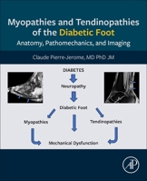 Myopathies and Tendinopathies of the Diabetic Foot: Anatomy, Pathomechanics, and Imaging 044313328X Book Cover