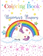 Coloring Book Unicorn's Powers: for children from 4 years old - 8,5 x 11 in. B08D52HPS1 Book Cover