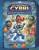 Las aventuras de Cybri: Aprendiendo a estar seguro en Internet (Spanish Edition) B0GH2JFMS4 Book Cover