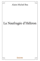 La Naufragée d'Héliron (French Edition) 2414217960 Book Cover