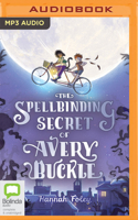 The Spellbinding Secret of Avery Buckle 1867527995 Book Cover