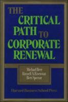 The Critical Path to Corporate Renewal 0875842399 Book Cover